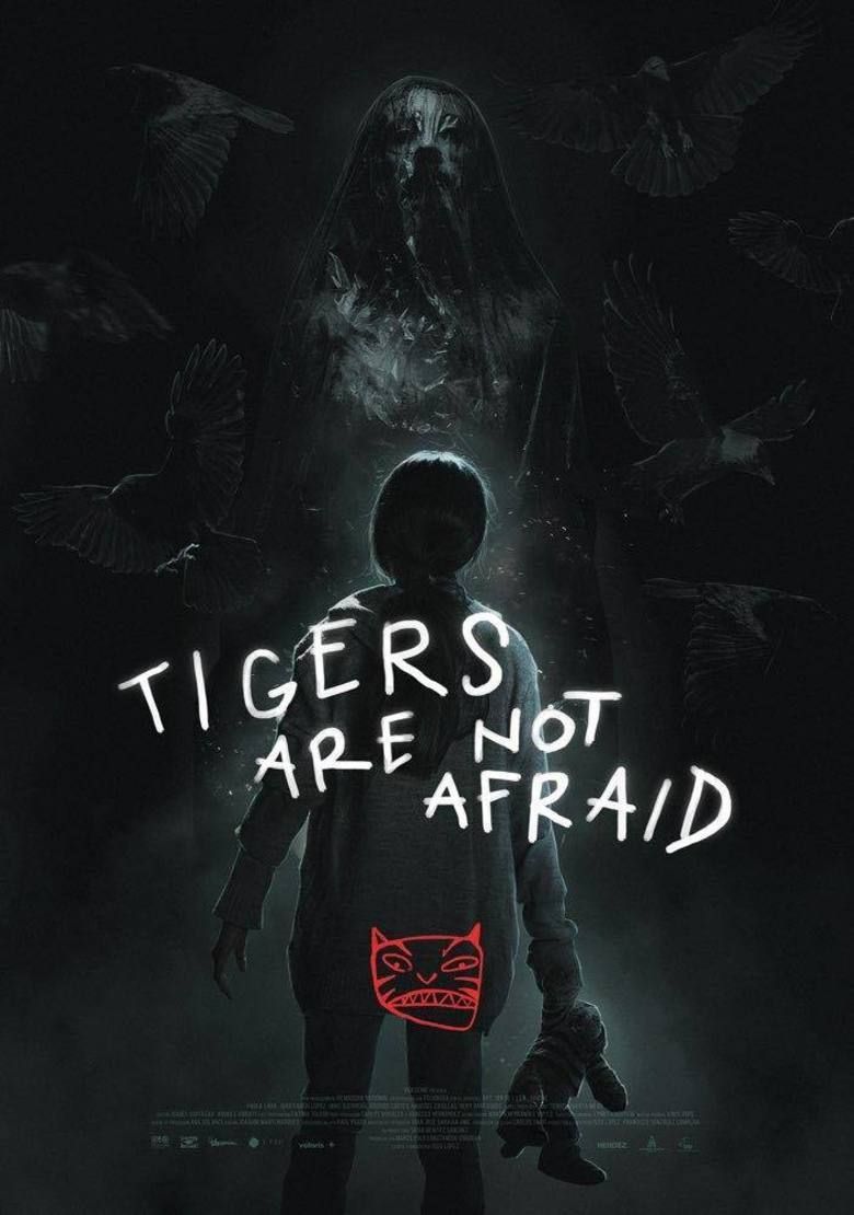 Tigers Are Not Afraid 2017