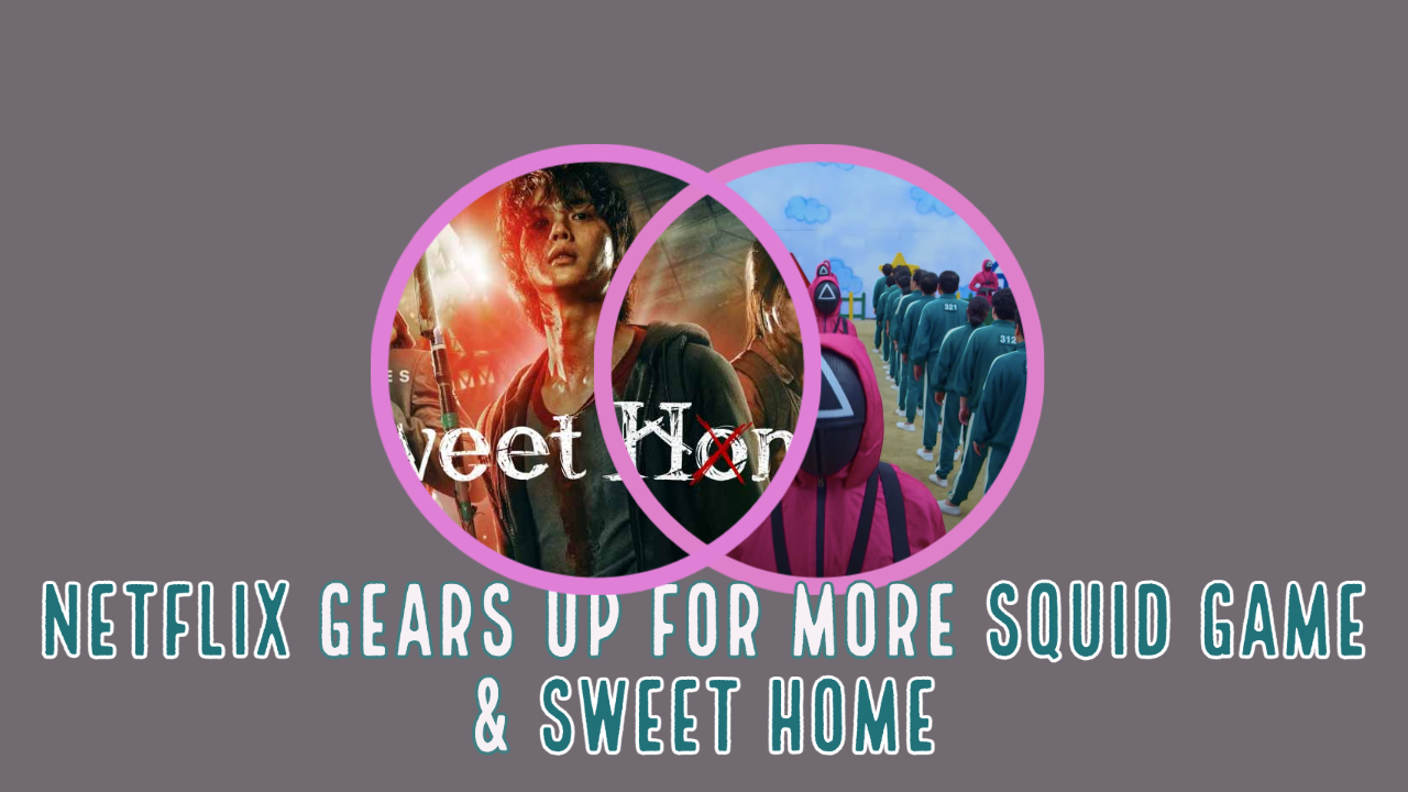 Squid Game & Sweet Home