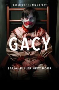 Trailer And Poster For GACY SERIAL KILLER NEXT DOOR   GACY 197x300 